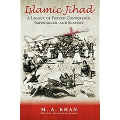 Islamic Jihad: A Legacy of Forced Conversion, Imperialism, and Slavery