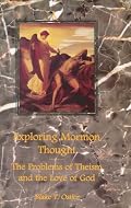 Exploring Mormon Thought: The Problems With Theism And the Love of God (vol. 2)