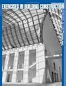 Exercises in Building Construction: Forty-Five Homework and Laboratory Assignments to Accompany Fundamentals of Building Construction: Materials and Methods