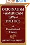 Originalism in American Law and Politics: A Constitutional History (The Johns Hopkins Series in Constitutional Thought)