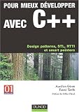 Pour mieux d�velopper avec C++ : Design patterns, STL, RTTI et smart pointers