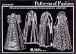 Patterns of Fashion. The Cut and Construction of Clothes for Men and Women, c1560-1620