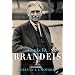 Louis D. Brandeis: A Life