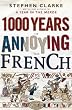 1000 Years of Annoying the French