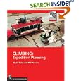 Climbing: Expedition Planning (Mountaineers Outdoor Expert Series) by Clyde Soles and Phil Powers
