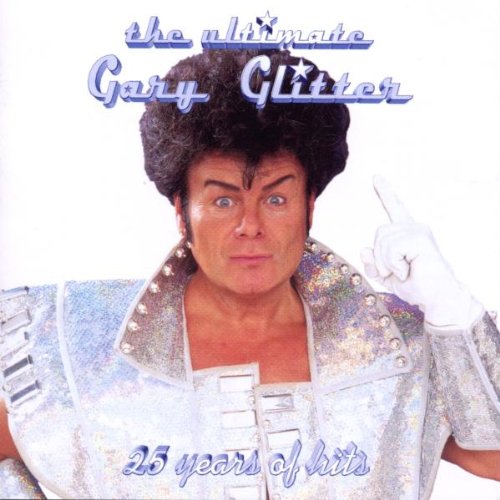 Gary Glitter - The Ultimate Gary Glitter (25 Years Of Hits) - Disk 1 - Zortam Music