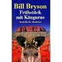 Fr�hst�ck mit K�ngurus. Australische Abenteuer von Bill Bryson