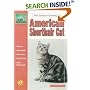 The Guide to Owning an American Shorthair Cat (The Guide to Owning)