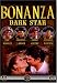 Bonanza - Dark Star