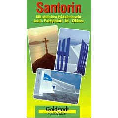 Goldstadt Reisef�hrer, Bd.95, Santorin und die s�dlichen Kykladeninseln Anafi, Folegandros, Ios, Sikinos