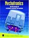 Mechatronics and the Design of Intelligent Machines and Systems