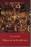 Skandalon: Eric Schachter 9780978133405: Skandalon