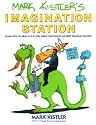 Mark Kistler's Imagination Station: Learn How to Drawn in 3-D with Public Television's Favorite Drawing Teacher