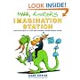 Mark Kistler's Imagination Station: Learn How to Drawn in 3-D with Public Television's Favorite Drawing Teacher