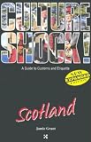 Culture Shock!: Scotland (Culture Shock! Guides)