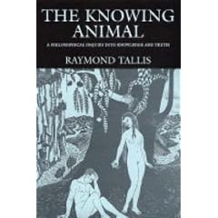 The Knowing Animal: A Philosophical Inquiry into Knowledge and Truth