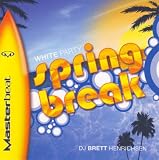 Revue DJ Brett Henrichsen  / Masterbeat: White Party Spring Break