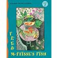Touch the Art: Feed Matisse's Fish (Touch the Art)