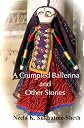 A Crumpled Ballerina and Other Stories: The strife within us