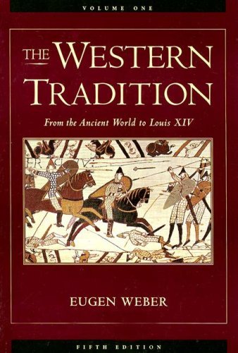 By Eugen Weber - The Western Tradition, Volume I: From the Ancient World to Louis XIV: 5th (fifth) Edition