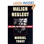 Malign Neglect: Race, Crime, and Punishment in America