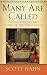 Many Are Called: Rediscovering the Glory of the Priesthood