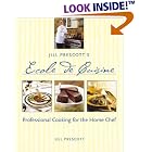 Jill Prescott's Ecole De Cuisine: Professional Cooking for the Home Chef by  Jill Prescott and Kelly Shields