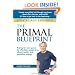 The Primal Blueprint: Reprogram your genes for effortless weight loss, vibrant health, and boundless energy