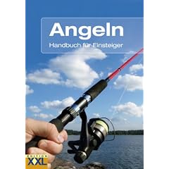 Angeln: Handbuch f�r Einsteiger