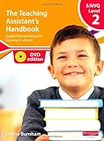 The teaching assistant's handbook : supporting teaching and learning in schools. S/NVQ level 2