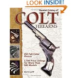 Standard Catalog of Colt Firearms by Rick Sapp
