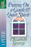 Putting On a Gentle & Quiet Spirit
