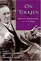 On Tolkien: Interviews, Reminiscences, and Other Essays