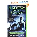 Halfway To The Grave (Night Huntress, Book 1)