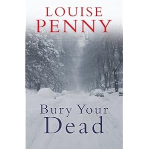 Louise Penny Bury Your Dead Review