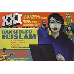 XXI, N� 6, Printemps 2009 : Dans le bleu de l'Islam