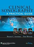 Clinical Sonography: A Practical Guide (Clinical Sonography: A Practical Guide (Sanders))