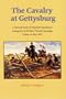 The Cavalry at Gettysburg: A Tactical Study of Mounted Operations during the Civil War's Pivotal Campaign, 9 June-14 July 1863