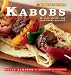 Recipe of the Week: Kabobs: 52 Easy Recipes for Year-Round Grilling (Recipe of the Week)
