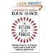 The Return of the Public: Democracy, Power and the Case for Media Reform