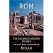 Rom: Ein arch�ologischer F�hrer: Eine arch�ologischer F�hrer