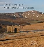 Battle valleys : a portrait of the Border