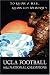 UCLA FOOTBALL - 1954 NATIONAL CHAMPIONS: To Know A Man - Know His Memories by Jim Brown