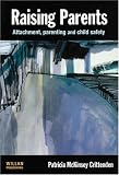 Raising Parents: Attachment, Parenting and Child Safety