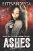 Ashes: Book two in the Arson series