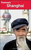 Frommer s Shanghai (Frommer s Complete Guides)