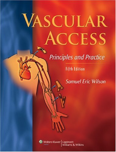 Vascular Access: Principles and Practice