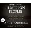 How Do You Kill 11 Million People?: Why the Truth Matters More Than You Think