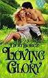 Loving Glory (Zebra Splendor Historical Romances)