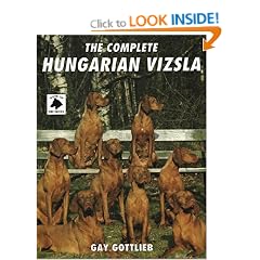 The Complete Hungarian Vizsla (Book of the Breed S)